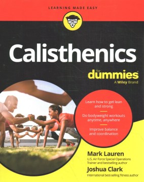 Calisthenics for dummies / Mark Lauren, Joshua Clark.