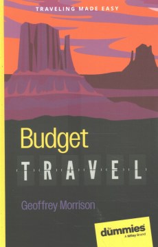 Budget travel for dummies / by Geoffrey Morrison