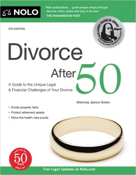 Divorce after 50 : a guide to the unique legal & financial challenges of your divorce