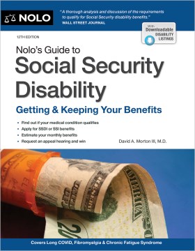 Nolo's guide to social security disability [12th edition] : getting & keeping your benefits / David A. Morton III, M.D.