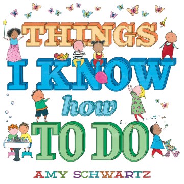 Things I know how to do / Amy Schwartz.