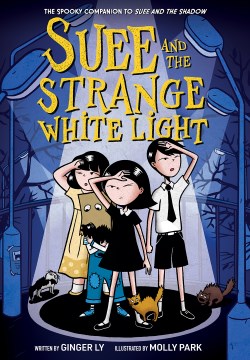 Suee and the Shadow 2 : Suee and the Strange White Light