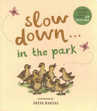 Slow Down in the Park : Calming Nature Stories for Little Ones