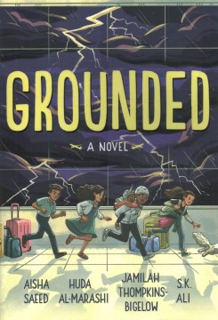Grounded / by Aisha Saeed, Huda Al-Marashi, Jamilah Thompkins-Bigelow, and S.K. Ali.