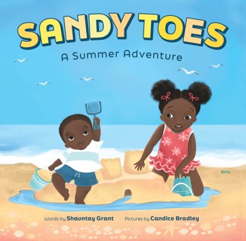 Sandy Toes : A Summer Adventure a Let's Play Outside! Book