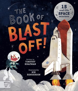 The Book of Blast Off : 15 Real-life Space Missions