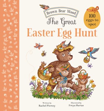 The great Easter egg hunt / written by Rachel Piercey ; illustrated by Freya Hartas.