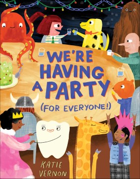 We're Having a Party for Everyone!