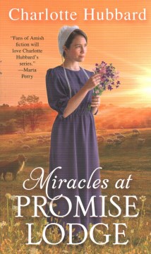 Miracles at Promise Lodge / Charlotte Hubbard.