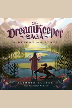 The Dragon and the stone [electronic resource] / Kathryn Butler.