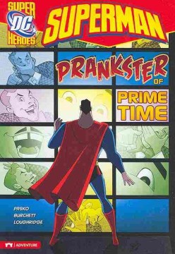 Prankster of prime time / written by Martin Pasko ; illustrated by Rick Burchett and Lee Loughridge.
