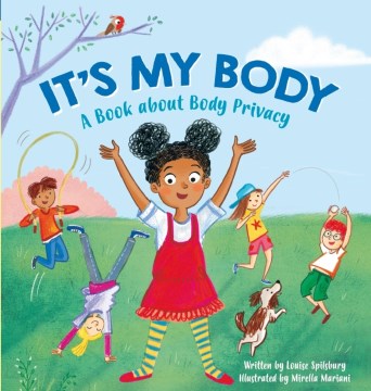 It's My Body : A Book About Body Privacy for Young Children