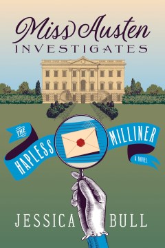 Miss Austen Investigates the Hapless Milliner