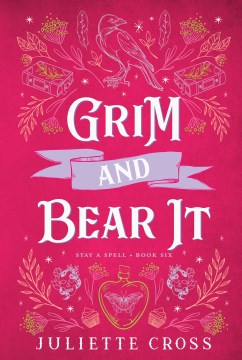 Grim and Bear It: Stay a Spell Book 6 Volume 6