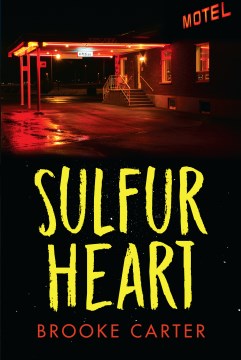 Sulfur heart / Brooke Carter.