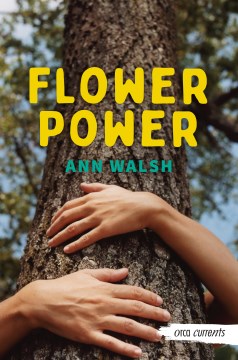 Flower power / Ann Walsh.
