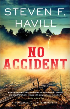 No accident : a Posadas County mystery Steven F Havill.