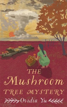 The mushroom tree mystery / Ovidia Yu.