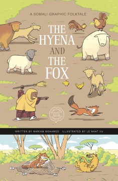 The hyena and the fox : a Somali graphic folktale