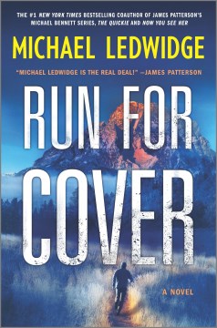Run for cover : a novel Michael Ledwidge.