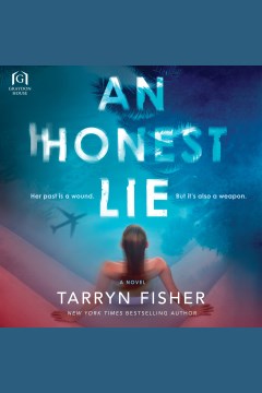 An honest lie [electronic resource] / Tarryn Fisher