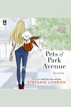 Pets of Park Avenue [electronic resource] / Stefanie London.