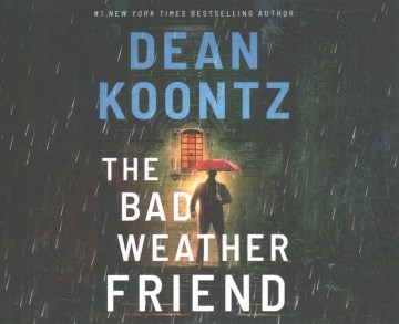 The bad weather friend / Dean Koontz.