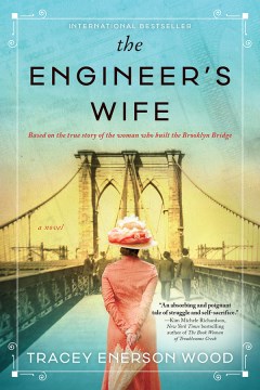 The engineer's wife a novel / Tracey Enerson Wood.