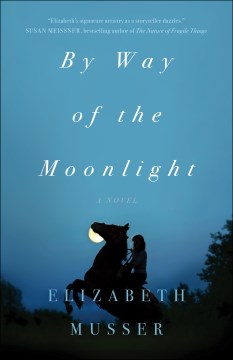 By way of the moonlight Elizabeth Musser.