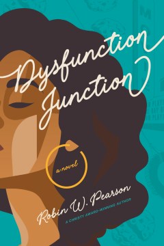 Dysfunction junction : a novel / Robin W. Pearson.