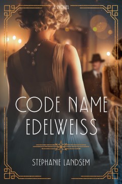 Code name Edelweiss : a novel