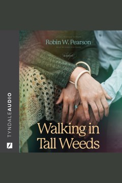 Walking in tall weeds [electronic resource] / Robin W. Pearson.