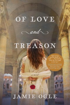 Of love and treason / Jamie Ogle.
