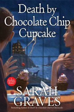 Death by chocolate chip cupcake Sarah Graves.