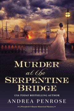 Murder at the serpentine bridge Andrea Penrose