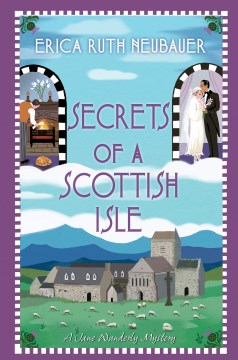 Secrets of a Scottish isle / Erica Ruth Neubauer.