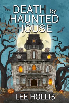 Death by haunted house Lee Hollis.