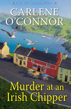 Murder at an Irish chipper / Carlene O'Connor.