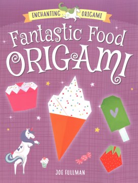 Fantastic Food Origami
