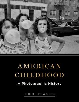 American childhood : a photographic history
