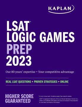 Kaplan LSAT Logic Games Prep 2023-2024 : Real Lsat Questions + Proven Strategies + Online
