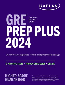 Kaplan Gre Prep Plus 2024 : 6 Practice Tests + Proven Strategies + Online