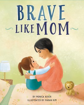 Brave like mom