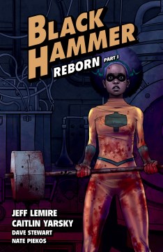 Black Hammer. Volume 0, issue 1-4, Reborn