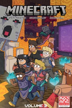 Minecraft, volume 3 written by Sfé R. Monster ; illustrated by Sarah Graley ; color assistance by Stef Purenins ; lettered by John J. Hill.