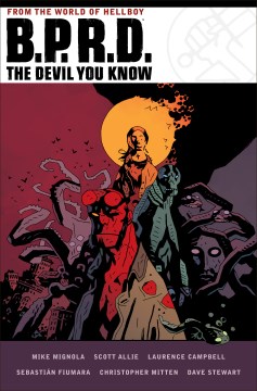 B.P.R.D., the devil you know / The Devil You Know