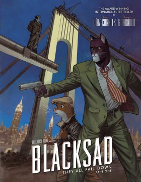 Blacksad : they all fall down part one / written by Juan Díaz Canales ; illustrated by Juanjo Guarnido ; translation by Diana Schutz & Brandon Kander ; lettering by Tom Orzechowski & Lois Athena Buhalis.
