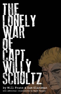 The lonely war of Captain Willy Schultz