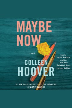 Maybe now [electronic resource] / Colleen Hoover