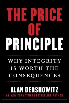 The price of principle Alan Dershowitz.